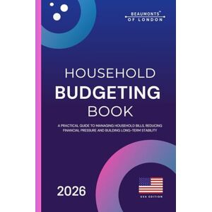 Howe, Darryl Household Budgeting Book: How to Manage Your Household Expenses, Cut Costs, and Take Control of Your Monthly Budget (USA Edition) (Beaumonts Of London US Financial Series) Howe, Darryl Household Budgeting Book: How to Manage Your Household Expenses, Cut Costs, and Take Control of Your Monthly Budget (USA Edition) (Beaumonts Of London US Financial Series)