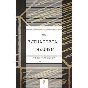 Maor, Eli The Pythagorean Theorem: A 4,000-Year History: 65 (Princeton Science Library) Maor, Eli The Pythagorean Theorem: A 4,000-Year History: 65 (Princeton Science Library)