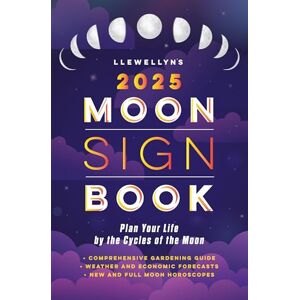 Llewellyn 's 2025 Moon Sign Book: Plan Your Life by the Cycles of the Moon ('s 2025 Calendars, Almanacs & Datebooks) ('s 2025 Calendars, Almanacs & Datebooks, 9) Llewellyn 's 2025 Moon Sign Book: Plan Your Life by the Cycles of the Moon ('s 2025 Calendars, Almanacs & Datebooks) ('s 2025 Calendars, Almanacs & Datebooks, 9)