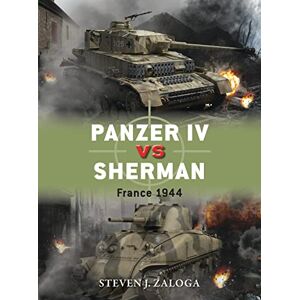 Zaloga, Steven J. Panzer IV vs Sherman: France 1944: 70 (Duel) Zaloga, Steven J. Panzer IV vs Sherman: France 1944: 70 (Duel)
