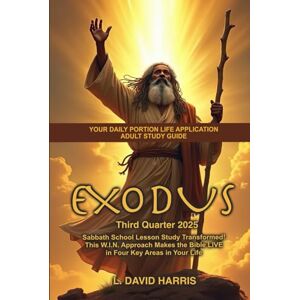 Harris, L. David Your Daily Portion Life Application Adult Bible Study Guide: Exodus Q3 2025 Harris, L. David Your Daily Portion Life Application Adult Bible Study Guide: Exodus Q3 2025