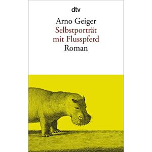 Geiger, Arno Selbstportrait mit Flusspferd: Roman Geiger, Arno Selbstportrait mit Flusspferd: Roman