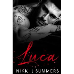 Summers, Nikki J Luca (A Dark Hearts Stand-Alone Novel) Summers, Nikki J Luca (A Dark Hearts Stand-Alone Novel)