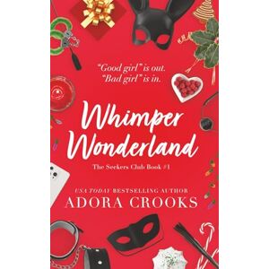 Crooks, Adora Whimper Wonderland: Seekers Club: 1 (The Seekers Club) Crooks, Adora Whimper Wonderland: Seekers Club: 1 (The Seekers Club)