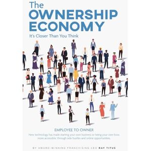 Titus, CEO Ray The Ownership Economy: It's Closer Than You Think Titus, CEO Ray The Ownership Economy: It's Closer Than You Think