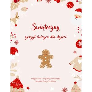 Firlej-Choińska, Monika Świąteczny zeszyt ćwiczeń dla dzieci Firlej-Choińska, Monika Świąteczny zeszyt ćwiczeń dla dzieci