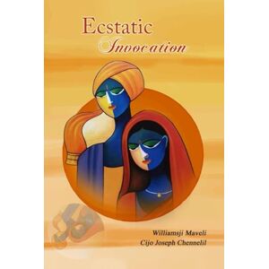 Maveli, Williamsji Ecstatic Invocation: (Poems & Analysis) Maveli, Williamsji Ecstatic Invocation: (Poems & Analysis)