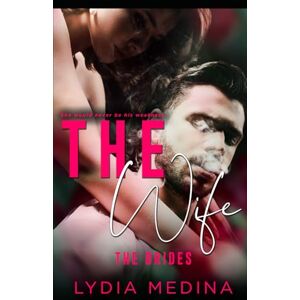 Medina, Lydia The Wife (The Brides) Medina, Lydia The Wife (The Brides)