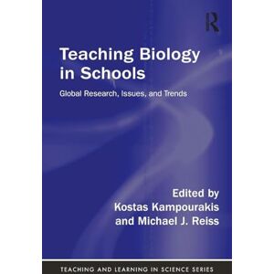 Teaching Biology in Schools: Global Research, Issues, and Trends (Teaching and Learning in Science Series) Teaching Biology in Schools: Global Research, Issues, and Trends (Teaching and Learning in Science Series)