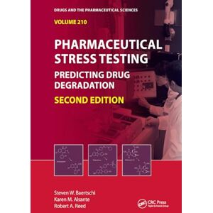 Pharmaceutical Stress Testing: Predicting Drug Degradation, Second Edition (Drugs and the Pharmaceutical Sciences) Pharmaceutical Stress Testing: Predicting Drug Degradation, Second Edition (Drugs and the Pharmaceutical Sciences)
