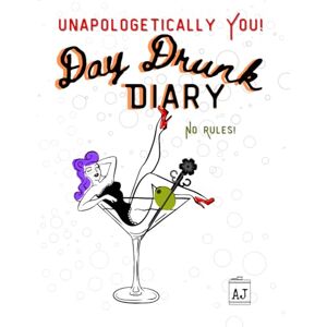 Doyle, AJ Day Drunk Diaries: Undated Day Planner – Start Whenever the F You Want Swear Word Organizer for Women Who Need a No-BS Place to Track Life, Goals, and Notes All in One Doyle, AJ Day Drunk Diaries: Undated Day Planner – Start Whenever the F You Want Swear Word Organizer for Women Who Need a No-BS Place to Track Life, Goals, and Notes All in One