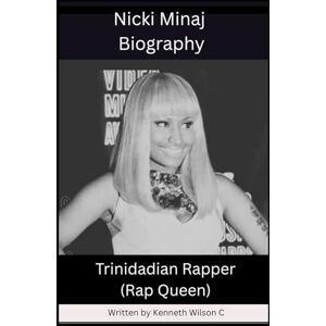Wilson Nicki Minaj Biography: The story of Trinidadian Rap Queen Wilson Nicki Minaj Biography: The story of Trinidadian Rap Queen