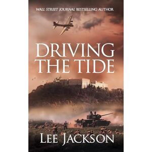 Jackson Driving the Tide: 6 (The After Dunkirk Series) Jackson Driving the Tide: 6 (The After Dunkirk Series)
