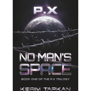 Tapkan, Kerim No Man’s Space: 1 (P.X) Tapkan, Kerim No Man’s Space: 1 (P.X)