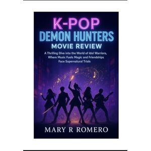 Romero, Mary R K Pop Demon Hunters Movie Review: A Thrilling Dive into the World of Idol Warriors, Where Music Fuels Magic and Friendships Face Supernatural Trials Romero, Mary R K Pop Demon Hunters Movie Review: A Thrilling Dive into the World of Idol Warriors, Where Music Fuels Magic and Friendships Face Supernatural Trials