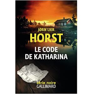 Horst, Jørn Lier Le code de Katharina: Une enquête de William Wisting Horst, Jørn Lier Le code de Katharina: Une enquête de William Wisting