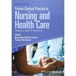 Allied Person-Centred Practice in Nursing and Health Care: Theory and Practice, 2nd Edition Allied Person-Centred Practice in Nursing and Health Care: Theory and Practice, 2nd Edition