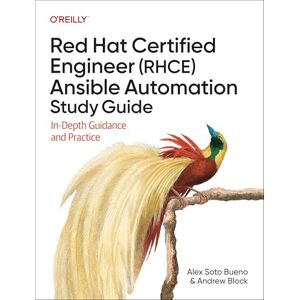 Bueno, Alex Soto Red Hat Certified Engineer (Rhce) Ansible Automation Study Guide: In-Depth Guidance and Practice Bueno, Alex Soto Red Hat Certified Engineer (Rhce) Ansible Automation Study Guide: In-Depth Guidance and Practice