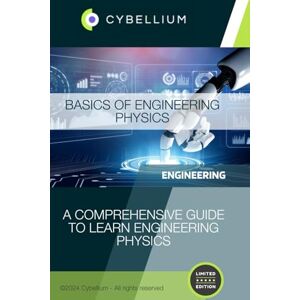 TM, Cybellium Basics of Engineering Physics TM, Cybellium Basics of Engineering Physics
