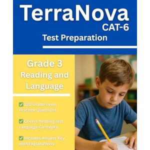 Williams, Dr. Riley TerraNova Grade 3 Reading and Language Workbook: 320 CAT 6 Practice Questions with Answer Key Williams, Dr. Riley TerraNova Grade 3 Reading and Language Workbook: 320 CAT 6 Practice Questions with Answer Key