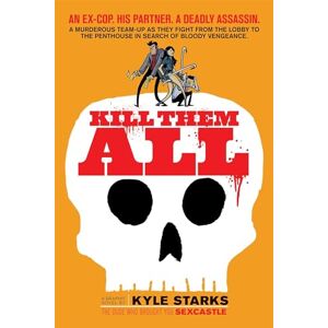Starks, Kyle Kill Them All Starks, Kyle Kill Them All