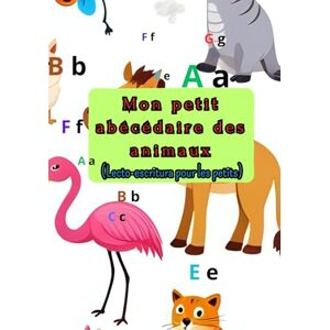 ELINE, MINA Mon petit abécédaire des animaux: Lecto-escritura pour les petits ELINE, MINA Mon petit abécédaire des animaux: Lecto-escritura pour les petits