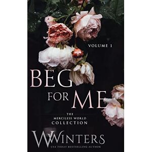 Winters, W Beg For Me: Volume 1 Winters, W Beg For Me: Volume 1