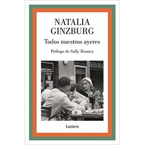 Ginzburg, Natalia Todos Nuestros Ayeres / All Our Yesterdays (Narrativa) Ginzburg, Natalia Todos Nuestros Ayeres / All Our Yesterdays (Narrativa)