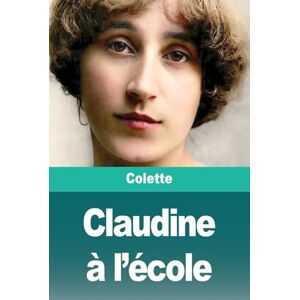 Colette Claudine à l'école Colette Claudine à l'école