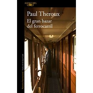 Theroux, Paul El gran bazar del ferrocarril (Literaturas) Theroux, Paul El gran bazar del ferrocarril (Literaturas)