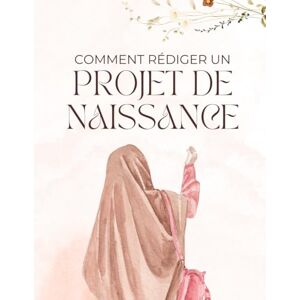 Boncoeur, Léa Comment rédiger un projet de naissance: Comment rédiger un projet de naissance Boncoeur, Léa Comment rédiger un projet de naissance: Comment rédiger un projet de naissance