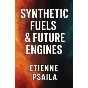 Psaila, Etienne Synthetic Fuels & Future Engines: Exploration of Hydrogen, Biofuels, and Synthetic Gasoline as Decarbonization Pathways for Internal-Combustion Engines Psaila, Etienne Synthetic Fuels & Future Engines: Exploration of Hydrogen, Biofuels, and Synthetic Gasoline as Decarbonization Pathways for Internal-Combustion Engines