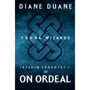 Duane, Diane Interim Errantry 2: On Ordeal Duane, Diane Interim Errantry 2: On Ordeal