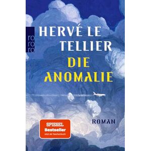 Le Tellier, Hervé Die Anomalie: Der SPIEGEL Bestseller jetzt als Taschenbuch Le Tellier, Hervé Die Anomalie: Der SPIEGEL Bestseller jetzt als Taschenbuch
