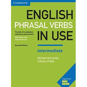 McCarthy, Michael English Phrasal Verbs in Use Intermediate Book with Answers: Vocabulary Reference and Practice (Vocabulary in Use) McCarthy, Michael English Phrasal Verbs in Use Intermediate Book with Answers: Vocabulary Reference and Practice (Vocabulary in Use)