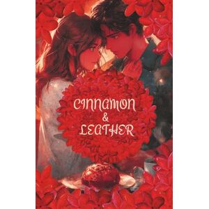 Senapati, Mr Shubham Cinnamon & Leather: A Cozy Kink Romance: 1 (Sugar & Spice: A Cozy Kink Romance Series) Senapati, Mr Shubham Cinnamon & Leather: A Cozy Kink Romance: 1 (Sugar & Spice: A Cozy Kink Romance Series)