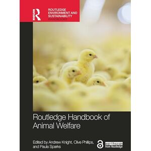 Routledge Handbook of Animal Welfare (Routledge Environment and Sustainability Handbooks) Routledge Handbook of Animal Welfare (Routledge Environment and Sustainability Handbooks)