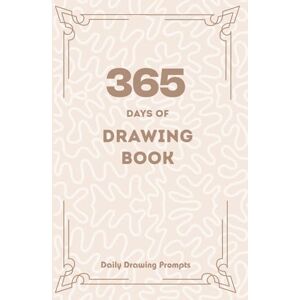 Bar, Books 365 Days of Drawing Book Daily Drawing Prompts: 365 Drawing Prompts for Adults and Young Artists, Prompt Drawing Book for Art Lovers Bar, Books 365 Days of Drawing Book Daily Drawing Prompts: 365 Drawing Prompts for Adults and Young Artists, Prompt Drawing Book for Art Lovers