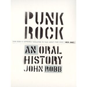 Robb, John Punk Rock: An Oral History Robb, John Punk Rock: An Oral History