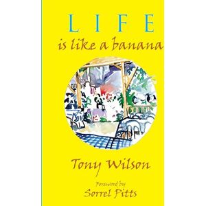 Wilson Life is like a Banana Wilson Life is like a Banana