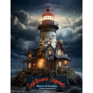 Publishing, Oley Lighthouse Legends: Shores of Serenity Coloring Book Vol 4 Publishing, Oley Lighthouse Legends: Shores of Serenity Coloring Book Vol 4