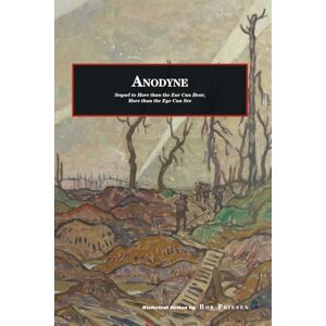 Friesen, Bob Anodyne: sequel to More Than the Ear Can Hear, More than the Eye Can See (Further Adventures in Grimsby Park, the Chautauqua of Canada) Friesen, Bob Anodyne: sequel to More Than the Ear Can Hear, More than the Eye Can See (Further Adventures in Grimsby Park, the Chautauqua of Canada)