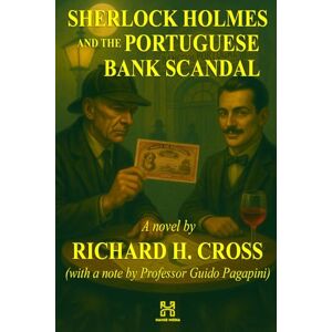 Cross Sherlock Holmes and the Portuguese Bank Scandal (Hanse Media Fiction Line) Cross Sherlock Holmes and the Portuguese Bank Scandal (Hanse Media Fiction Line)