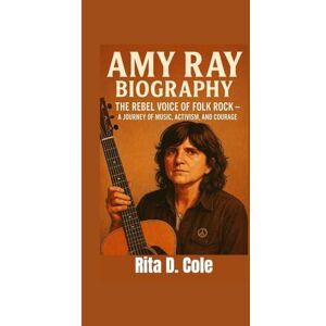 D. Cole, Rita Amy Ray Biography: The Rebel Voice of Folk Rock – A Journey of Music, Activism, and Courage D. Cole, Rita Amy Ray Biography: The Rebel Voice of Folk Rock – A Journey of Music, Activism, and Courage