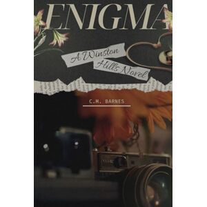 Barnes, C.M. ENIGMA: A Winston Hills Novel Barnes, C.M. ENIGMA: A Winston Hills Novel