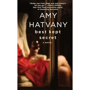 Hatvany, Amy Best Kept Secret: A Novel Hatvany, Amy Best Kept Secret: A Novel