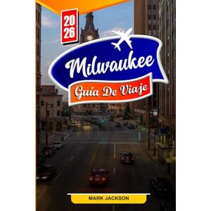 Jackson MILWAUKEE GUÍA DE VIAJE 2026: Descubra las principales atracciones, lugares de interés locales y joyas ocultas de Milwaukee para los viajeros de 2026. Jackson MILWAUKEE GUÍA DE VIAJE 2026: Descubra las principales atracciones, lugares de interés locales y joyas ocultas de Milwaukee para los viajeros de 2026.