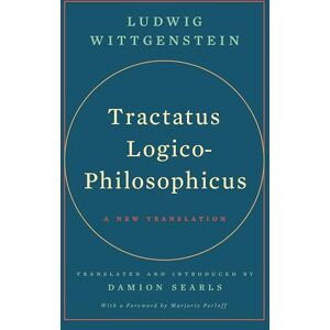 Wittgenstein, Ludwig Tractatus Logico-Philosophicus: A New Translation Wittgenstein, Ludwig Tractatus Logico-Philosophicus: A New Translation