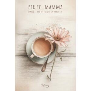 Inkrama Per te, mamma: Parole... che diventano un abbraccio (I tuoi ricordi, per sempre) Inkrama Per te, mamma: Parole... che diventano un abbraccio (I tuoi ricordi, per sempre)