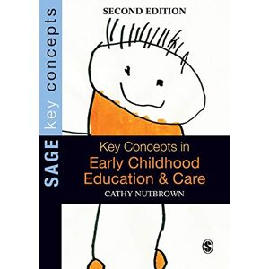 Cathy Nutbrown Key Concepts in Early Childhood Education and Care (Sage Key Concepts series) Cathy Nutbrown Key Concepts in Early Childhood Education and Care (Sage Key Concepts series)